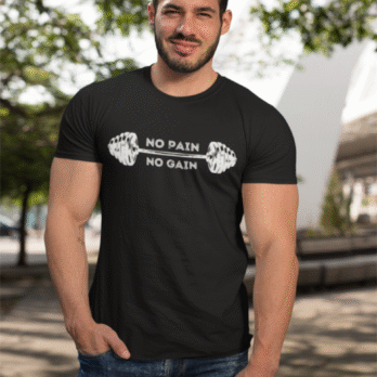 No pain no gain