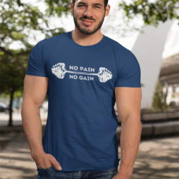 No pain no gain